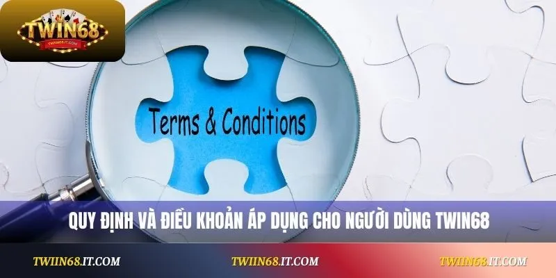 Điều khoản điều kiện twin68 là gì