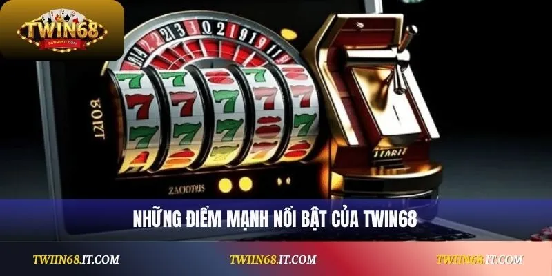 Ưu điểm vượt trội khẳng định vị thế Twin68